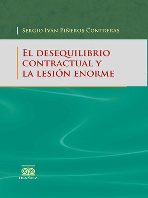 cover image of El desequilibrio contractual y la lesión enorme